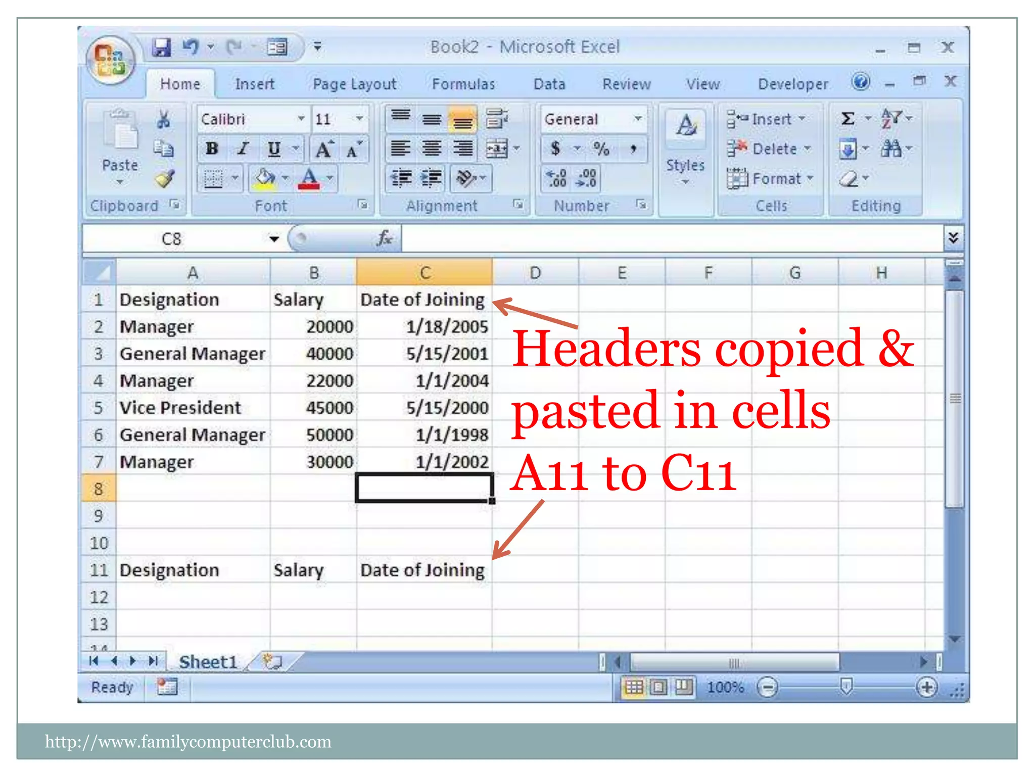 Headers copied & pasted in cellsA11 to C11http://www.familycomputerclub.com
