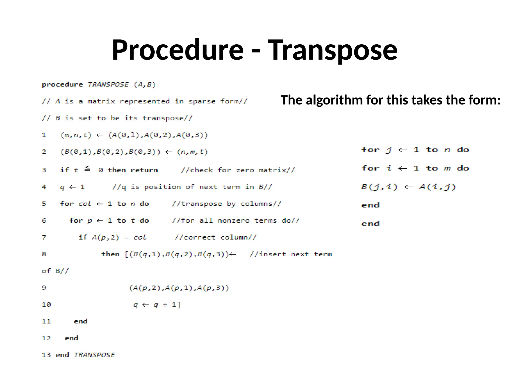 Procedure - Transpose
The algorithm for this takes the form:
 