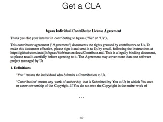 Get a CLA 
… 
32 
 