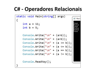 C# - Operadores Relacionais
 