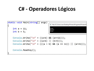 C# - Operadores Lógicos
 