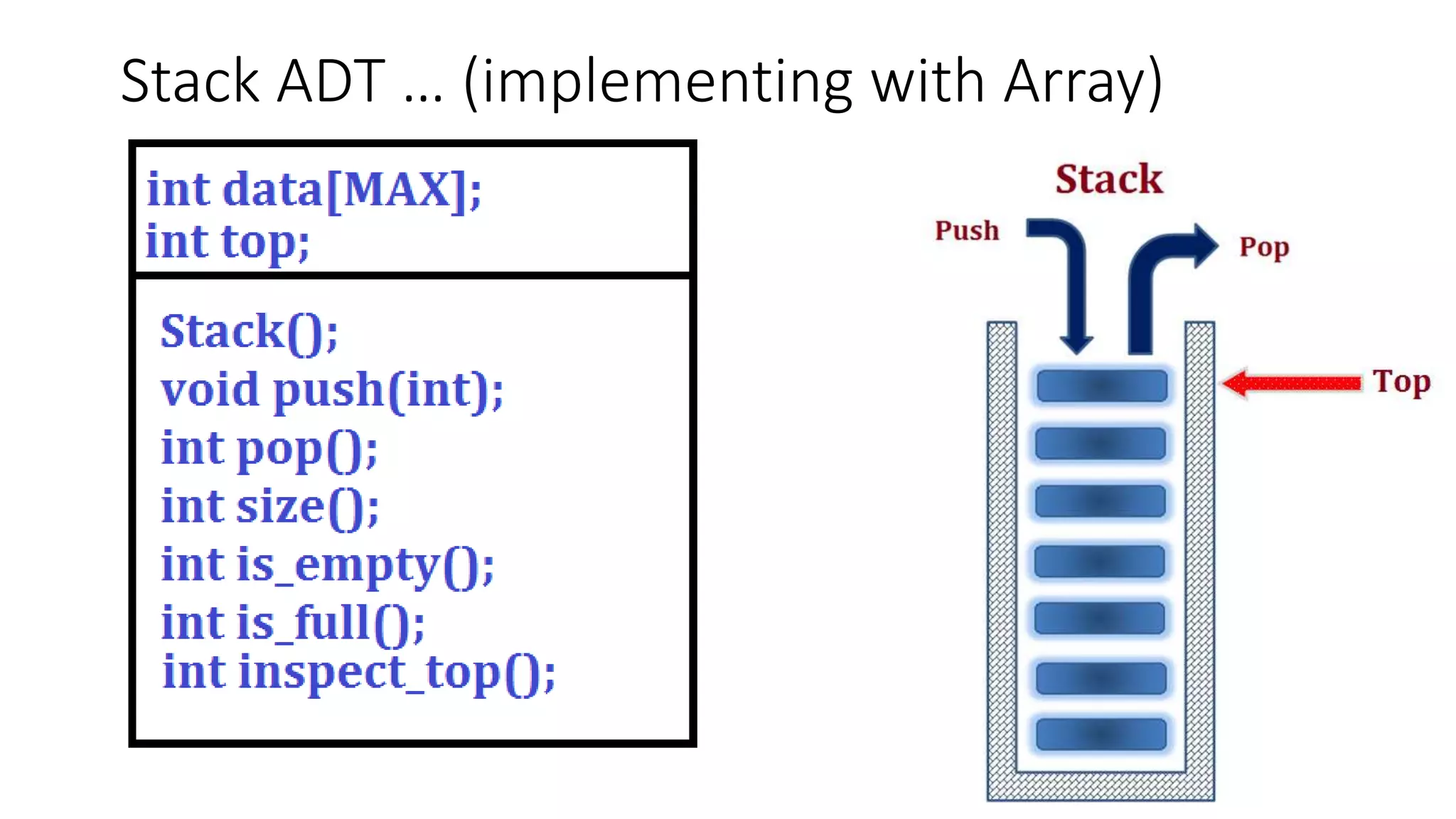 Stack ADT … (implementing with Array)
 