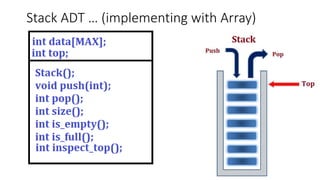 Stack ADT … (implementing with Array)
 