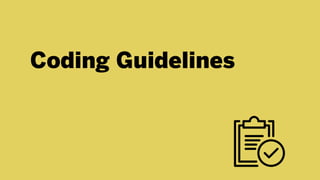 Coding Guidelines
 