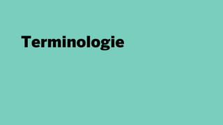 Terminologie
 