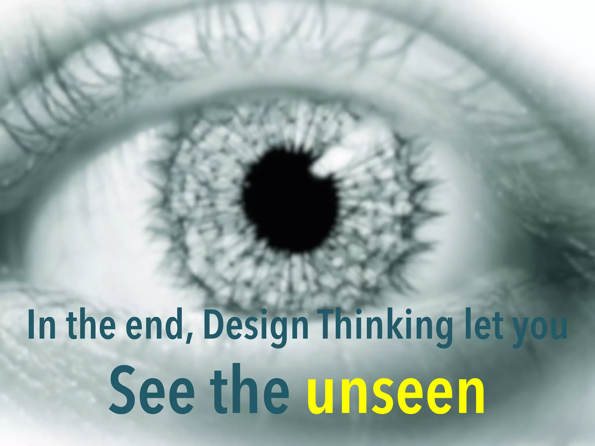 The outcomes should be
Validated
opportunities
 