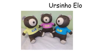 Ursinho Elo 
 