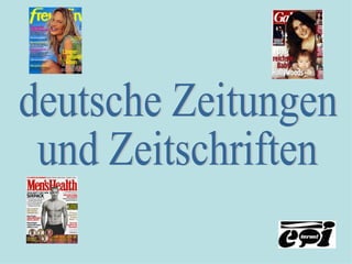 deutsche Zeitungen  und Zeitschriften 
