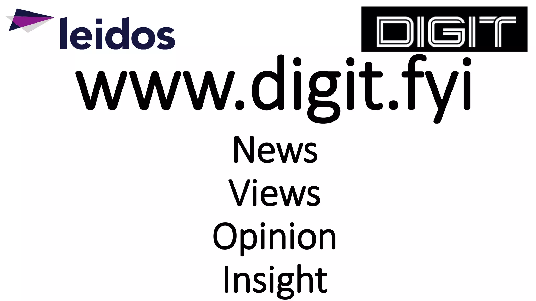 www.digit.fyi
News
Views
Opinion
Insight
 