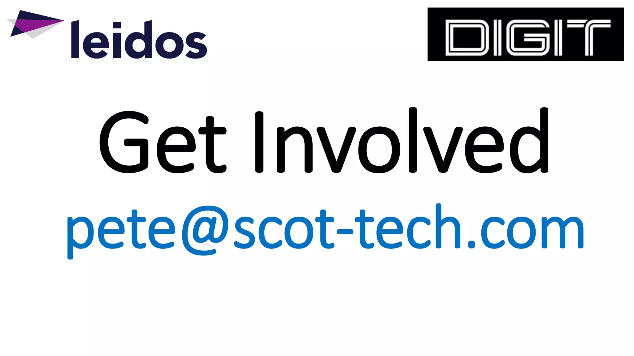 Get Involved
pete@scot-tech.com
 