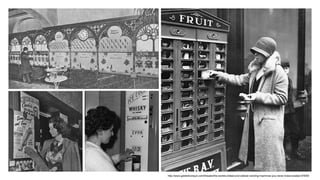 http://www.goldismoney2.com/threads/the-worlds-oldest-and-oddest-vending-machines-you-never-knew-existed.87836/
 