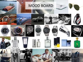 MOOD BOARD
 