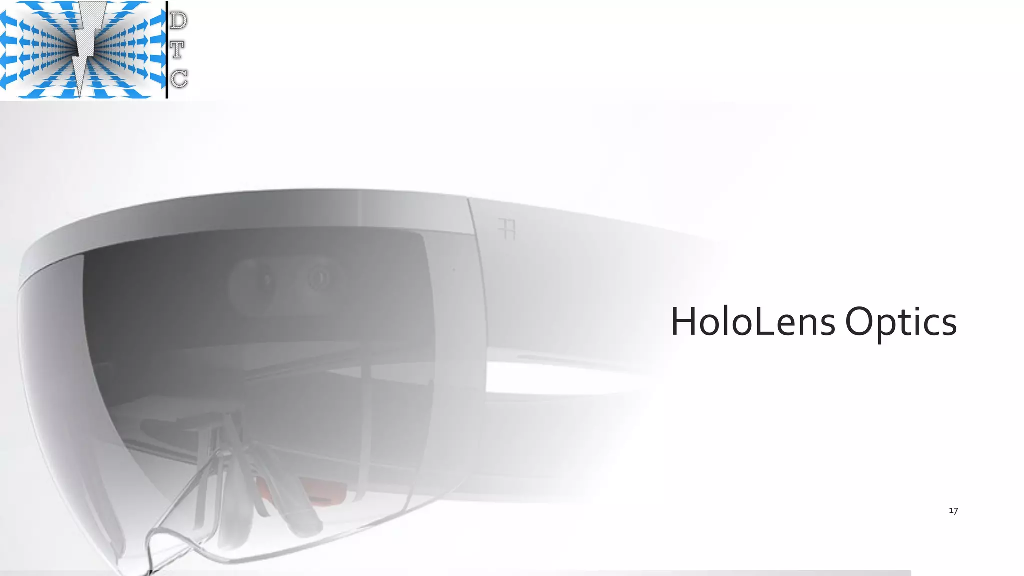 HoloLens Optics
17
 