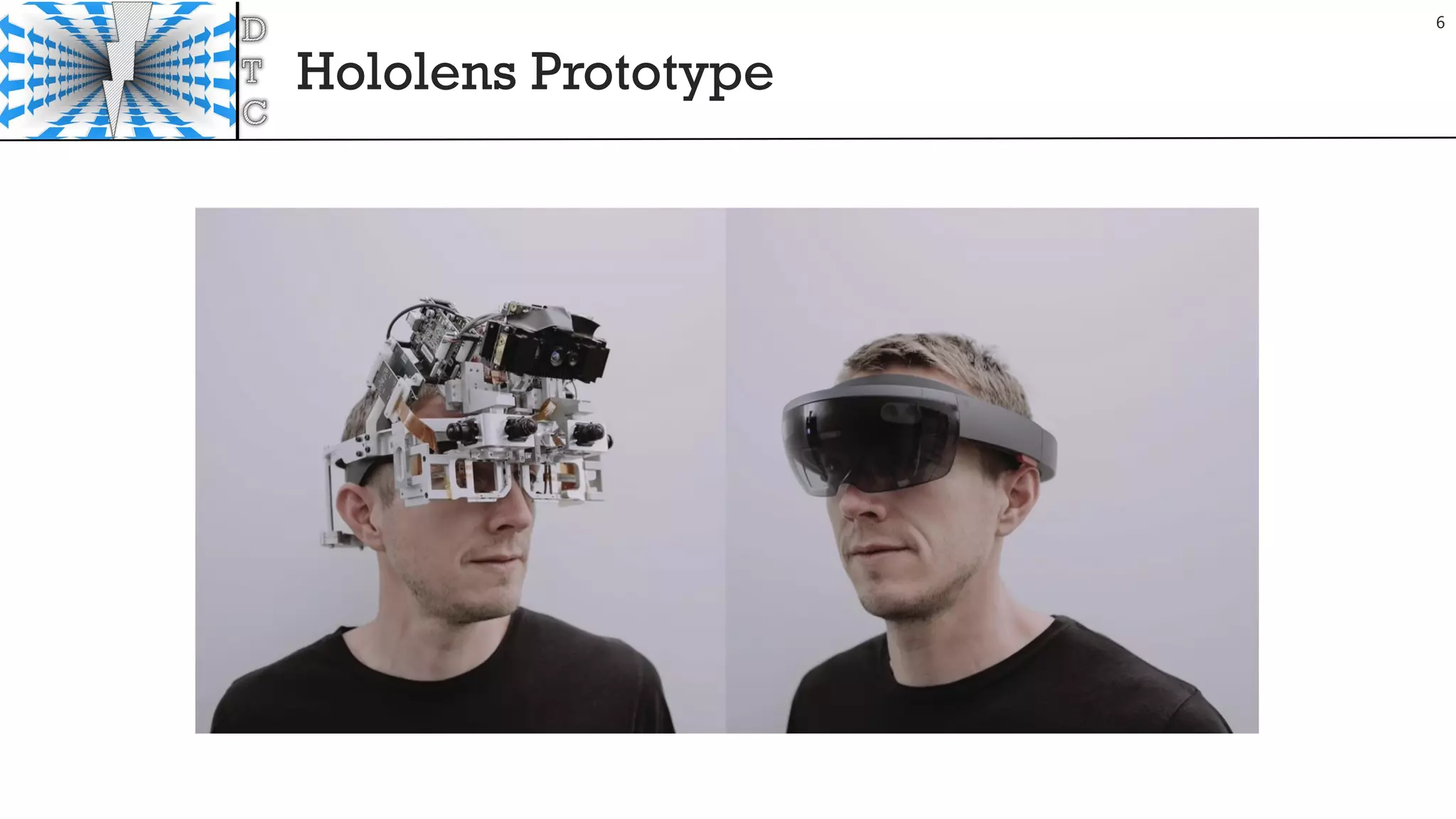 Hololens Prototype
6
 