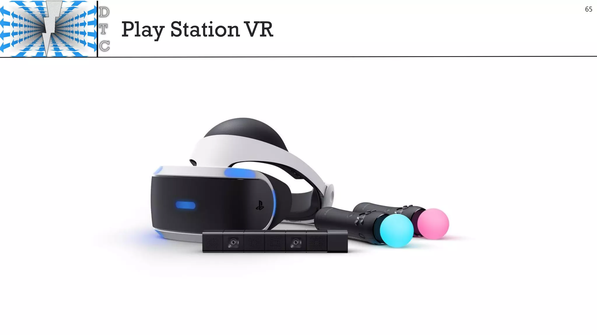 Play Station VR
65
 