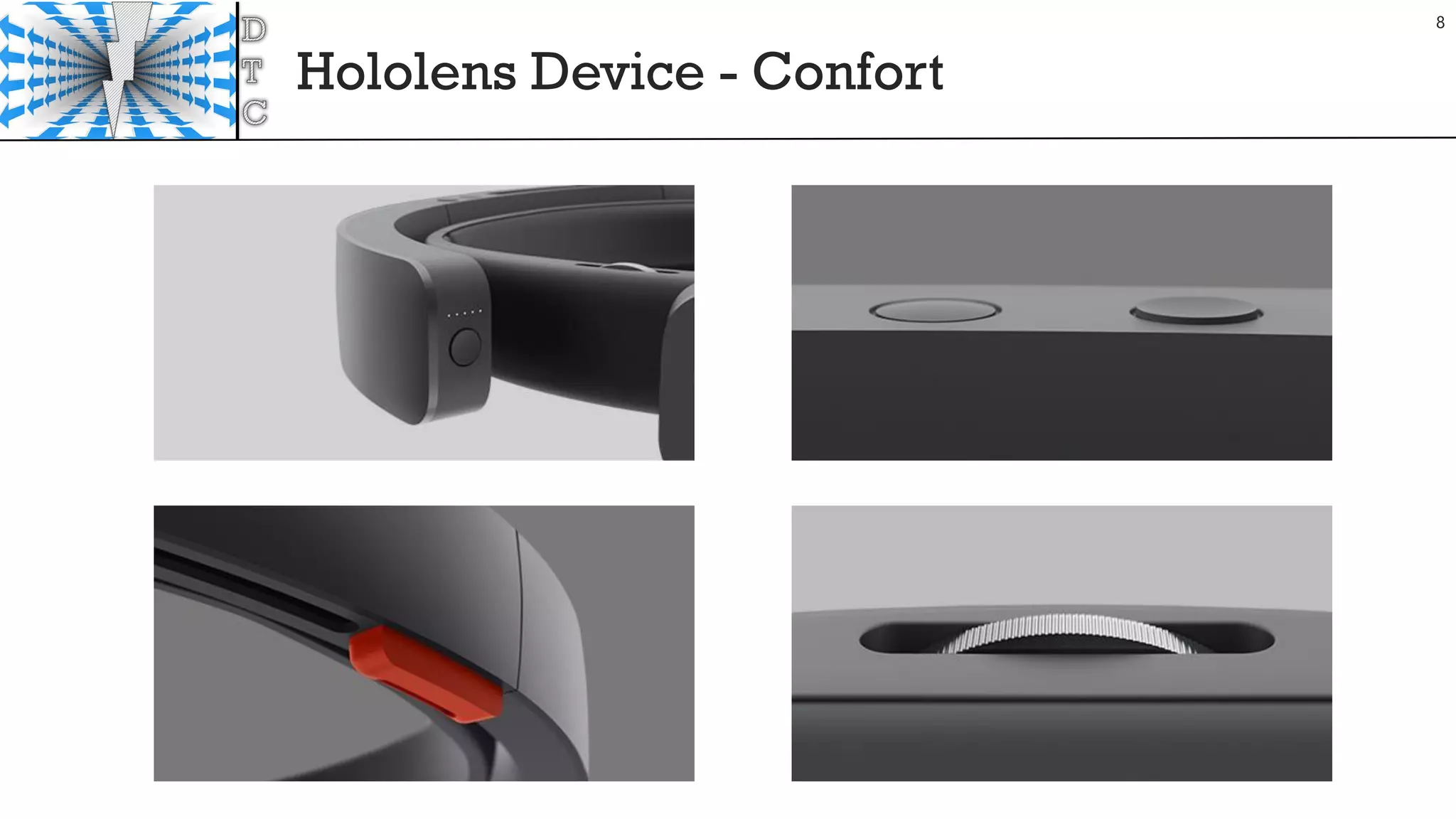 Hololens Device - Confort
8
 