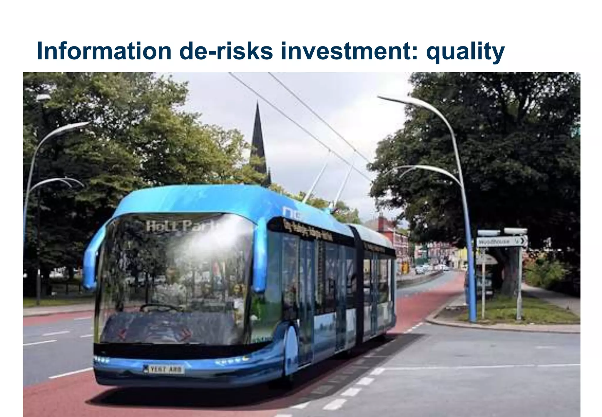 Peter Brett Associates LLP
Information de-risks investment: quality
 