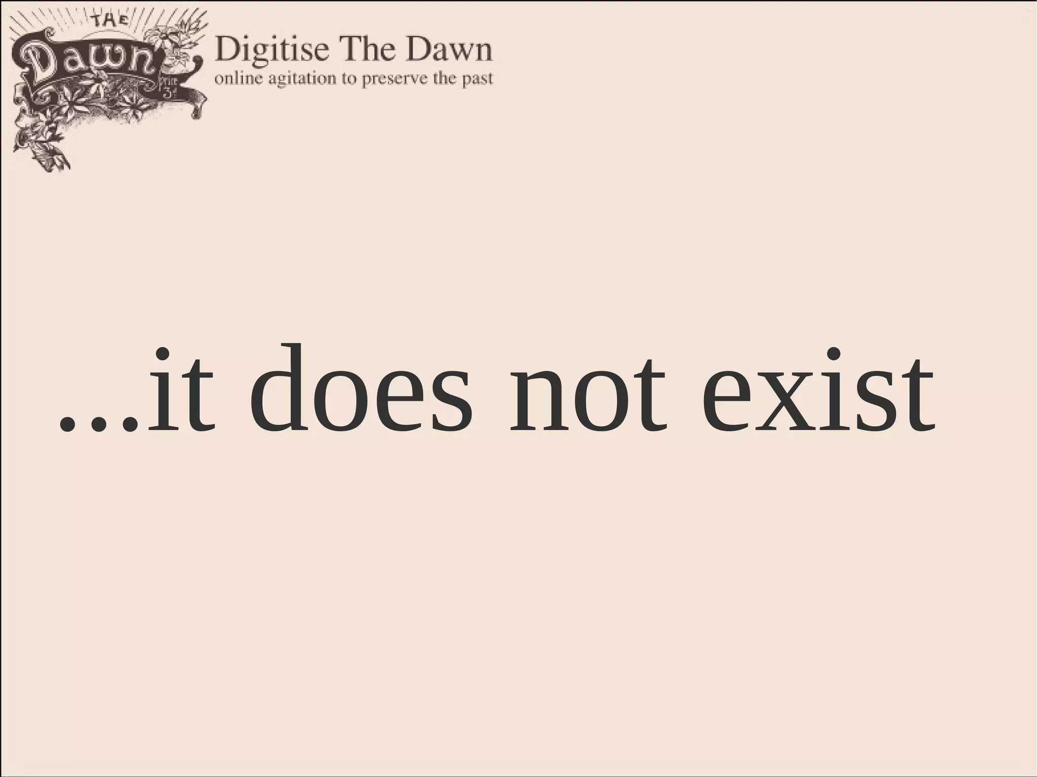 ...it does not exist
 