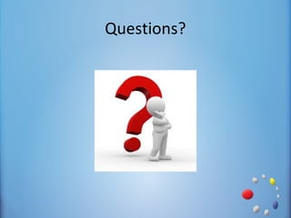 Questions?
 