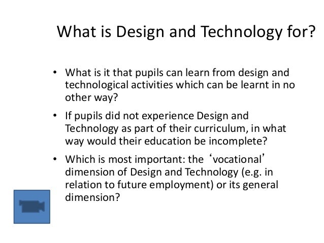 dtes1 session 6 design and technology 2014 what is design