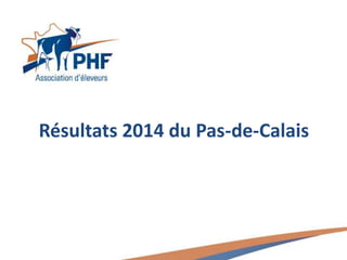 Résultats 2014 du Pas-de-Calais
 