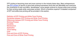 DTF Printing VS White Toner Printing Which is Better.pptx