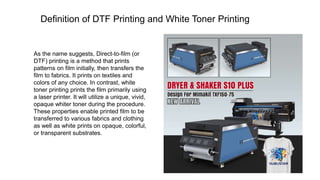 DTF Printing VS White Toner Printing Which is Better.pptx