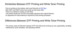 DTF Printing VS White Toner Printing Which is Better.pptx