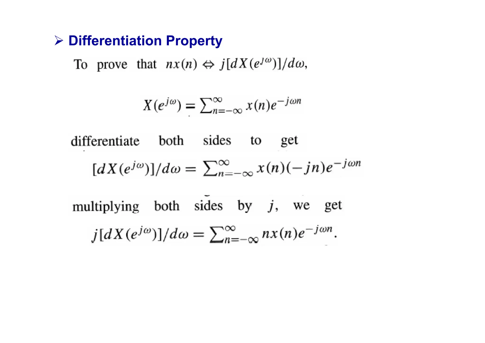 ¾ Differentiation Property
 