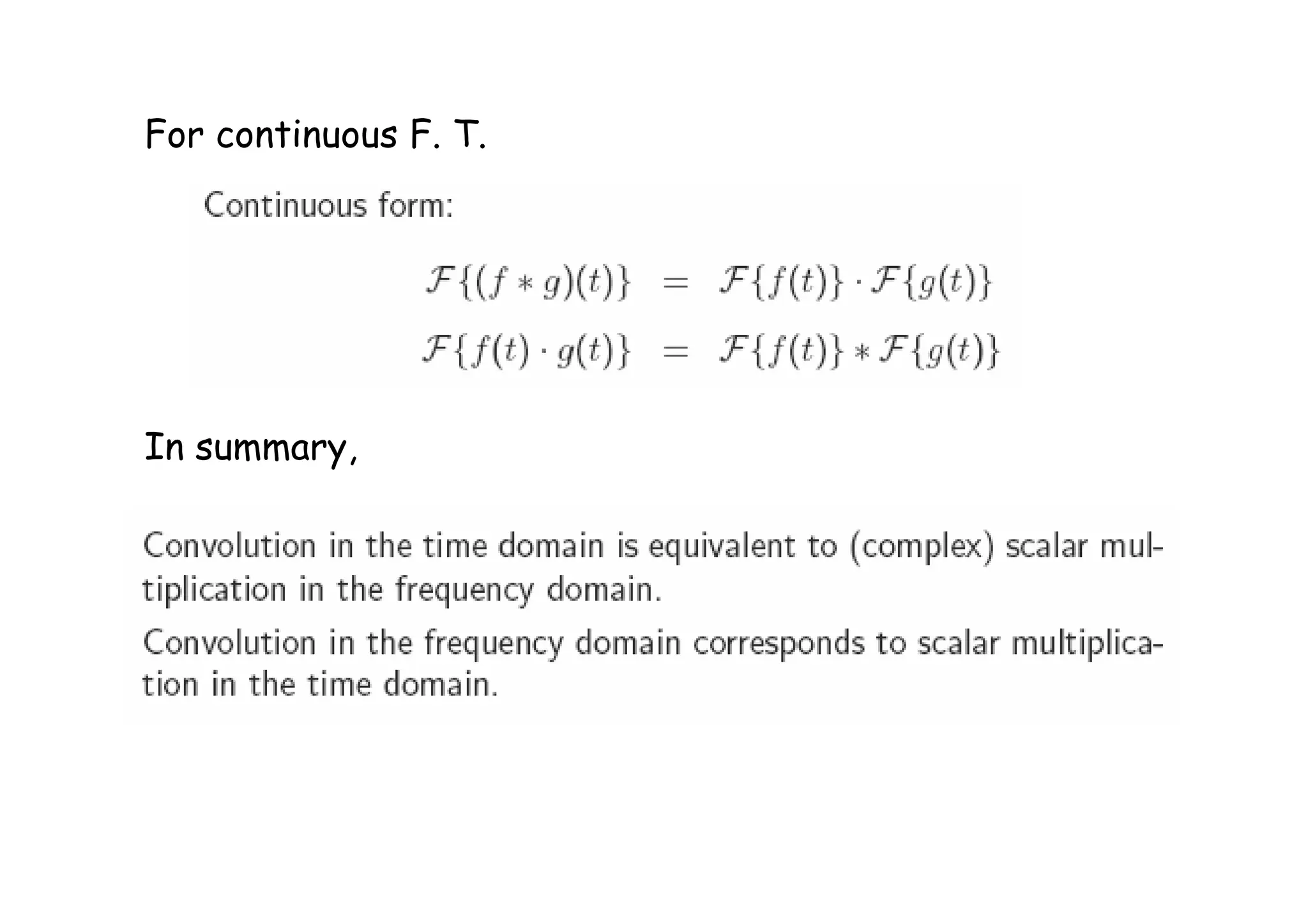For continuous F. T.
In summary,
 