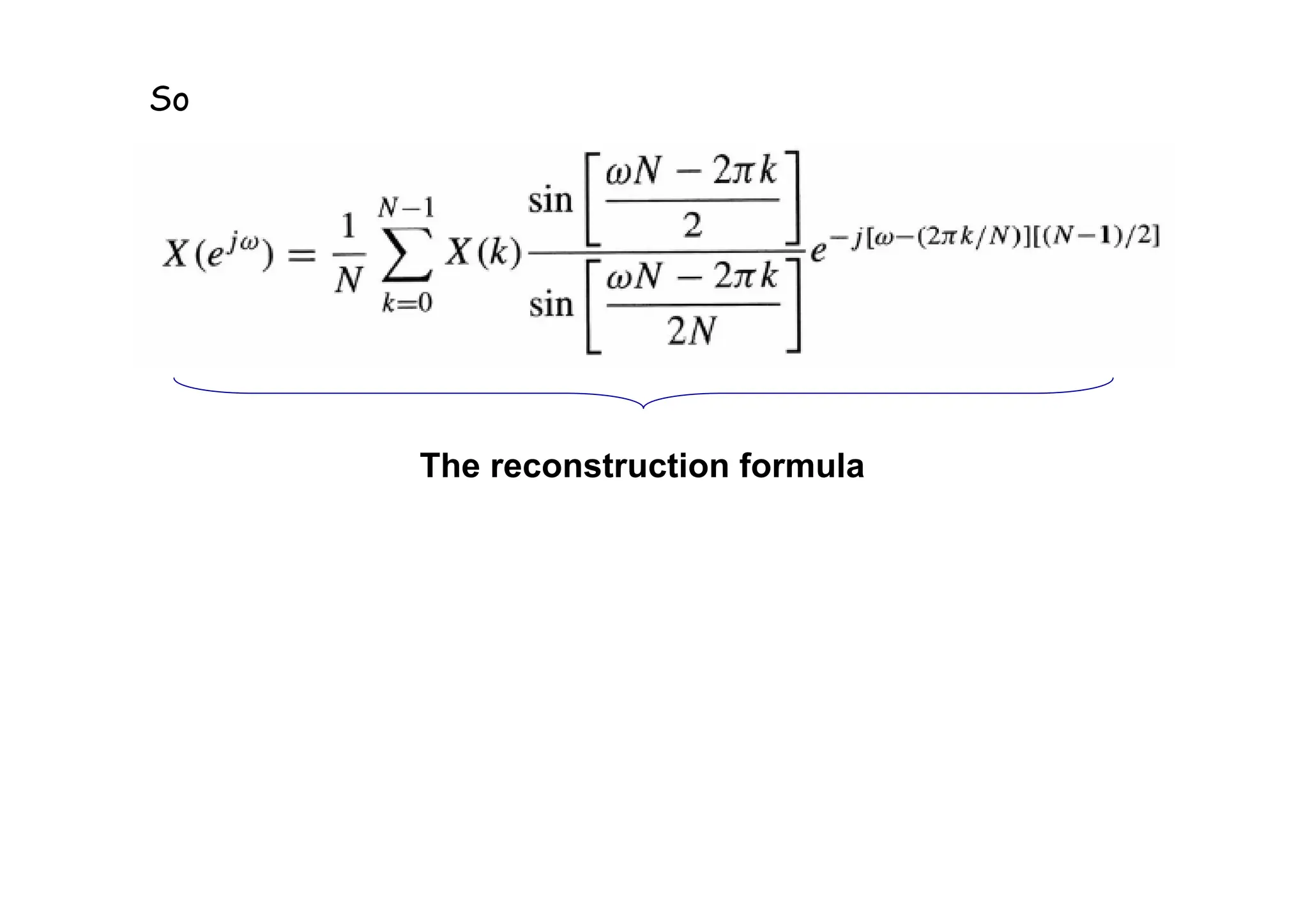 So
The reconstruction formula
 