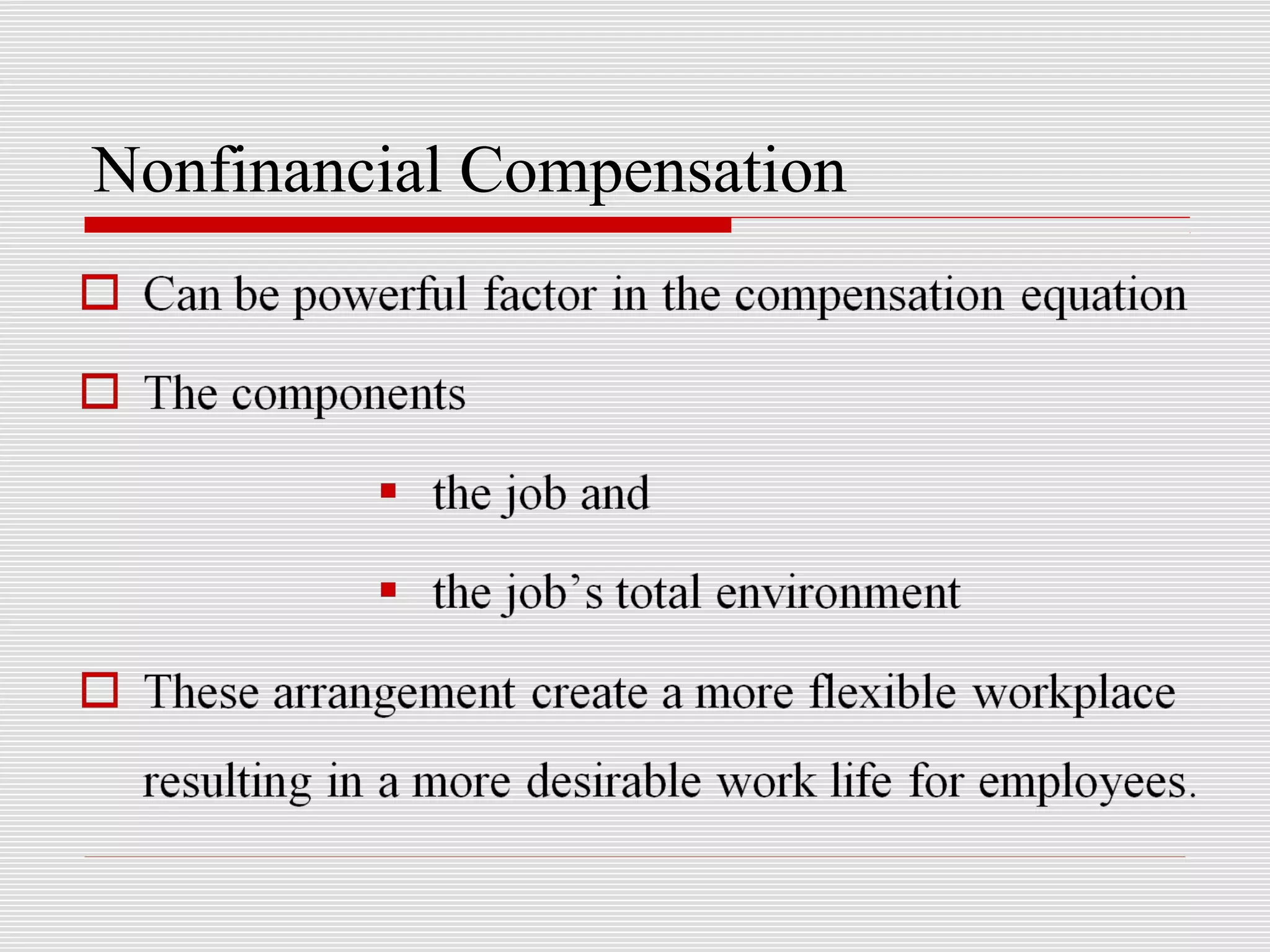 Nonfinancial Compensation
 