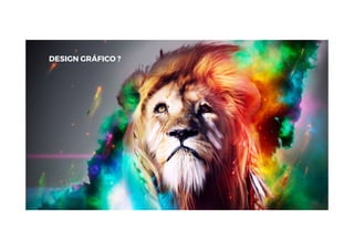 DESIGN GRÁFICO ?
 