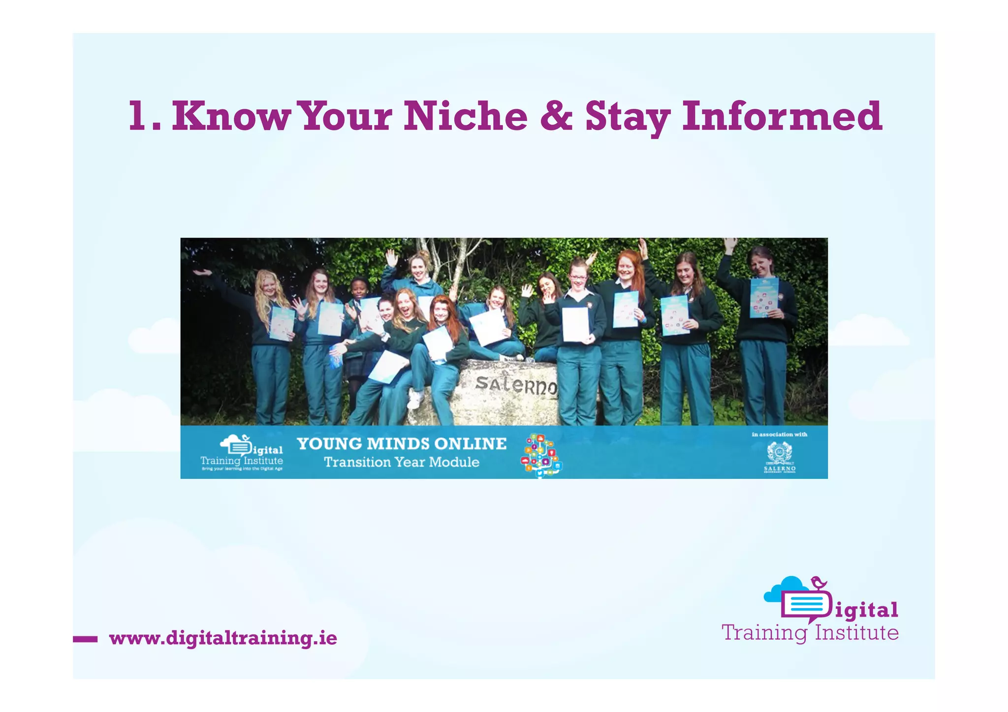 1. Know Your Niche & Stay Informed

 