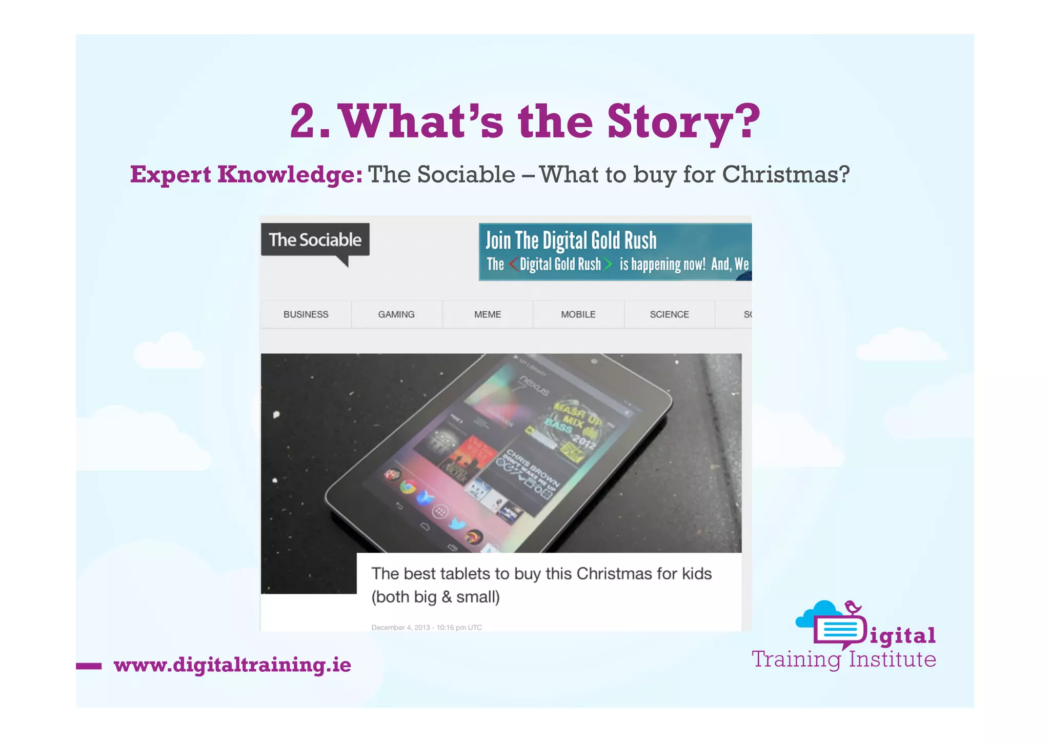 2. What’s the Story?
Expert Knowledge: The Sociable – What to buy for Christmas?

 