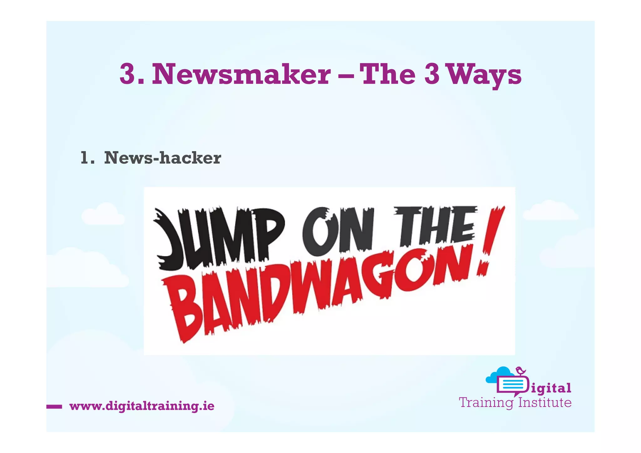 3. Newsmaker – The 3 Ways
1.  News-hacker

 