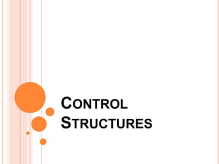 Control Structures 
