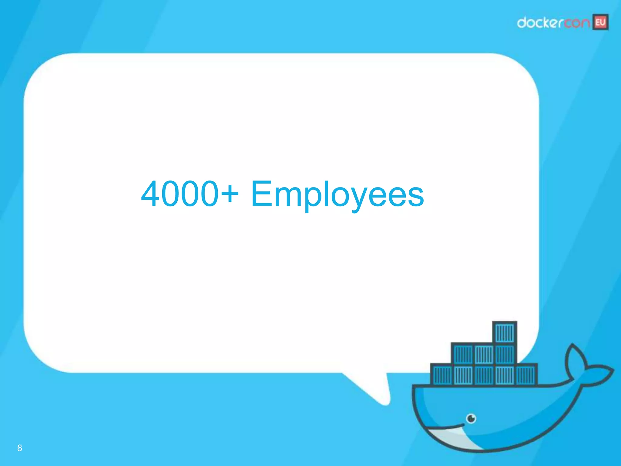 4000+ Employees
8
 