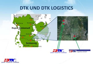 DTK UND DTK LOGISTICS
 