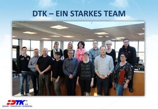 DTK – EIN STARKES TEAM
 
