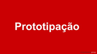 Prototipação
 