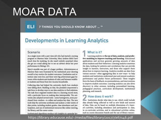 MOAR DATA
https://library.educause.edu/~/media/files/library/2017/7/eli7146.pdf
 