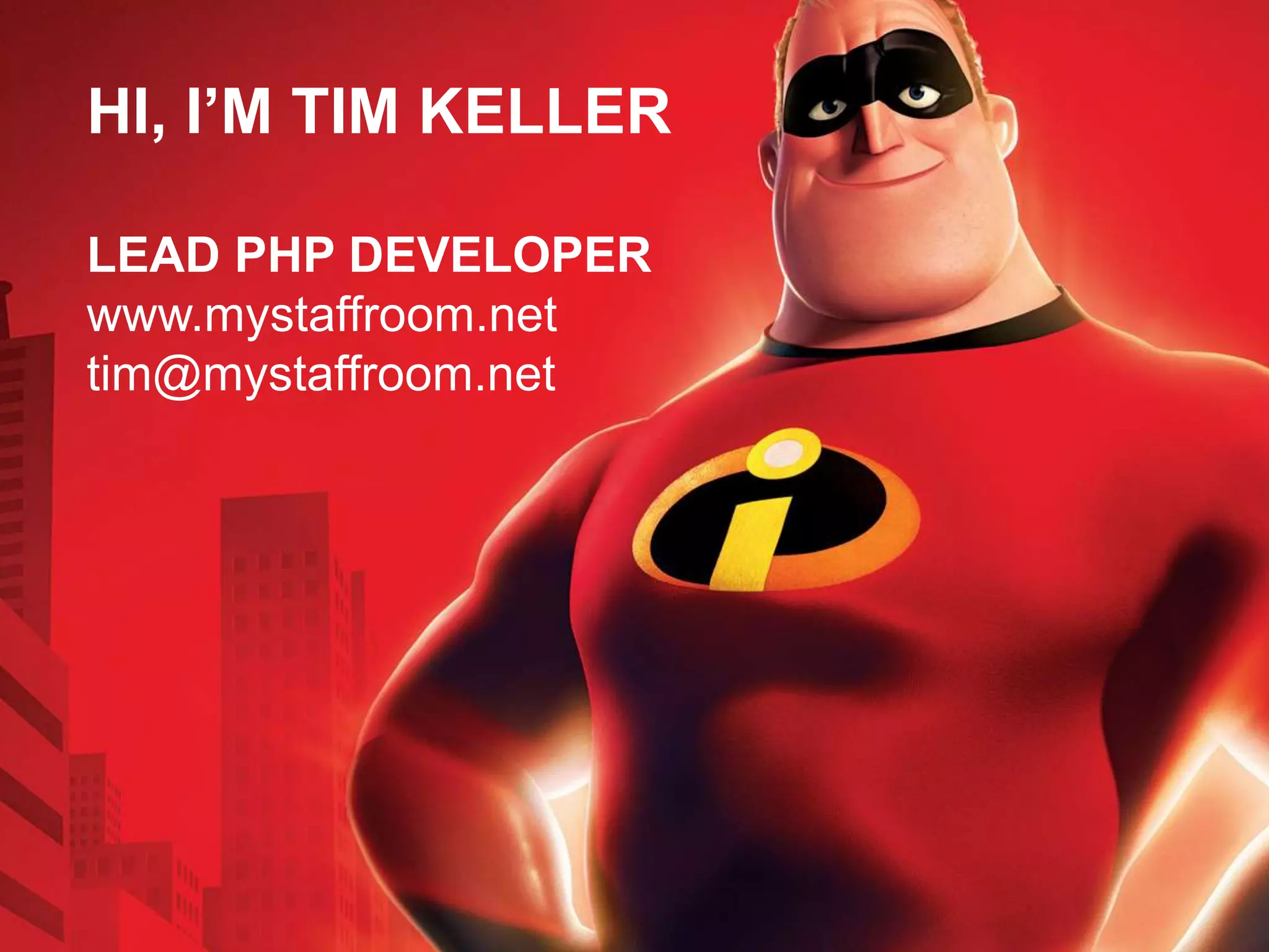 Who am ITim Keller (@timkelleror  timk.co.za)Your typical Mac/Linux typeLead Developer of a PHP-based cloud hosted tool for teachers and school admins, called staffroomMicrosoft-friendlyHI, I’M TIM KELLERLEAD PHP DEVELOPERwww.mystaffroom.nettim@mystaffroom.net