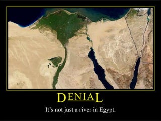 DeniaLIt’s not just a river in Egypt.