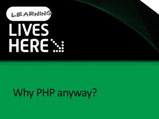 Why PHP anyway?