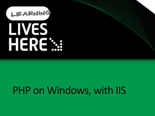PHP on Windows, with IIS