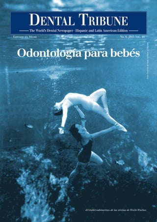 Editado en Miami www.dental-tribune.com No. 8, 2013 Vol. 10
Odontología para bebés
«El ballet submarino» de las sirenas de Weeki Wachee.
Foto:CortesíadeStateArchivesofFlorida
 