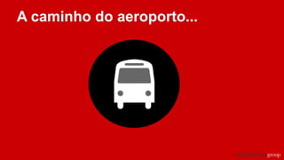 A caminho do aeroporto...
 