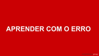 APRENDER COM O ERRO
 