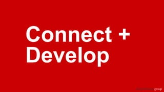 Connect +
Develop
 